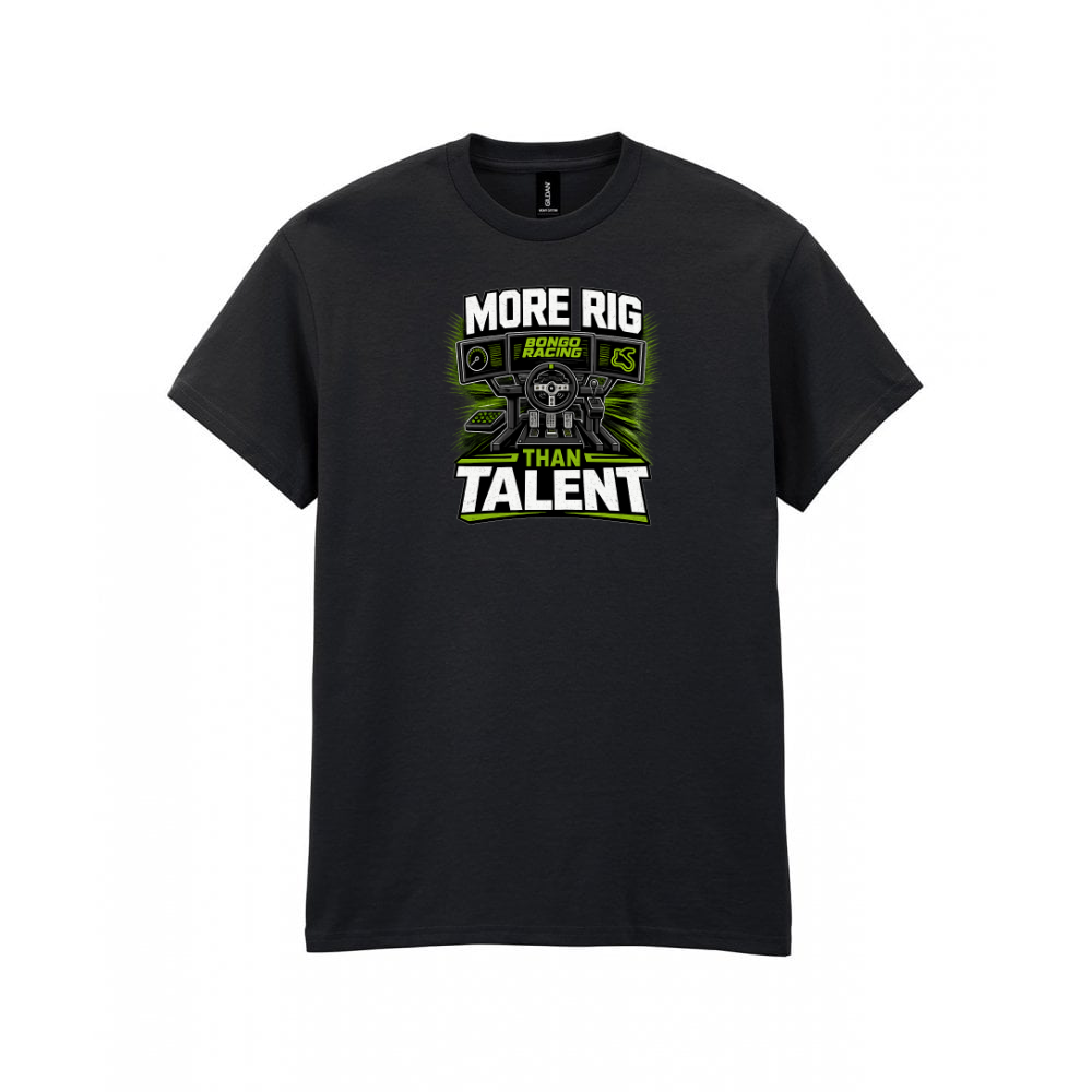 MORE RIG THAN TALENT T-Shirt