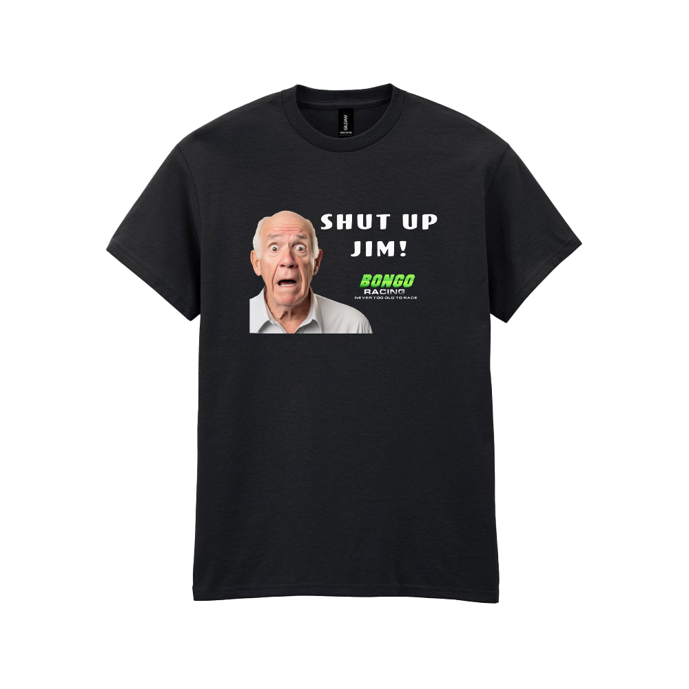 Shut Up Jim T-Shirt